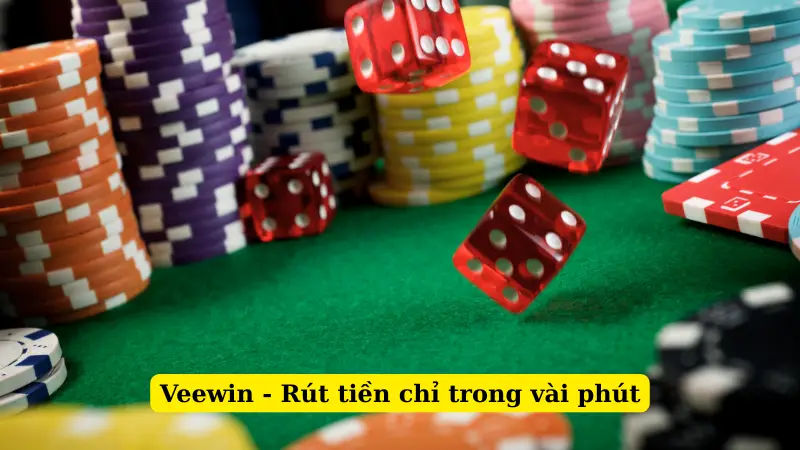 Veewin - Rút tiền chỉ trong vài phút